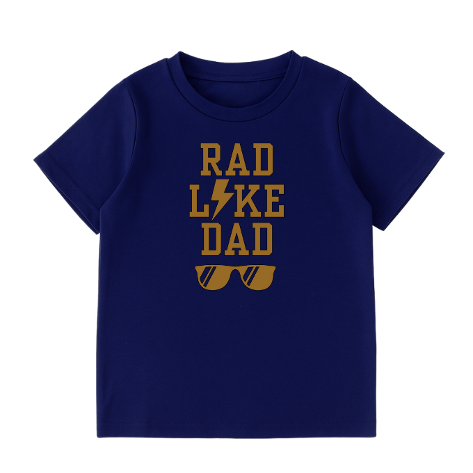 Rad Like Dad Shirt