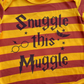 Snuggle This Muggle Onesie