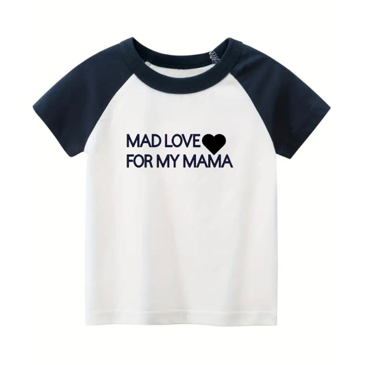 Mad Love For My Mama Shirt