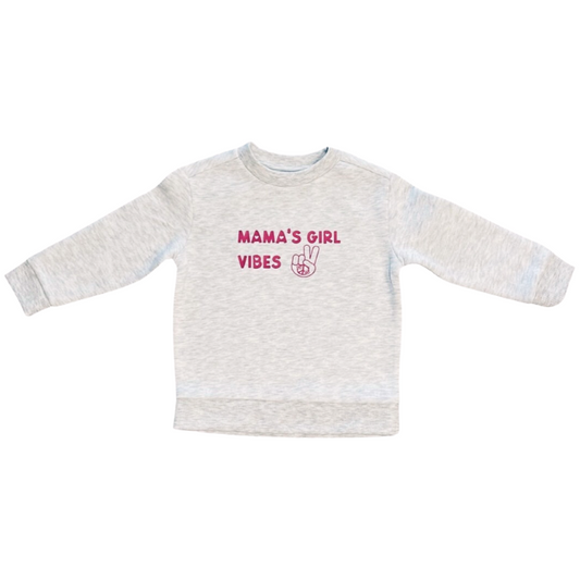 Mama's Girl Vibes Sweatshirt