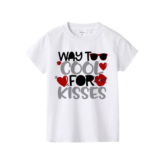 ‘Way Too Cool For Kisses’ Shirt