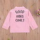Pink “Good Vibes Only” Jacket