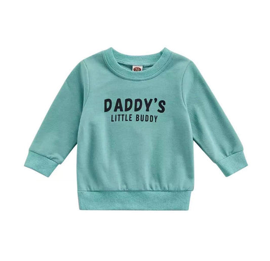 Daddy's Little Buddy Sweatshirt